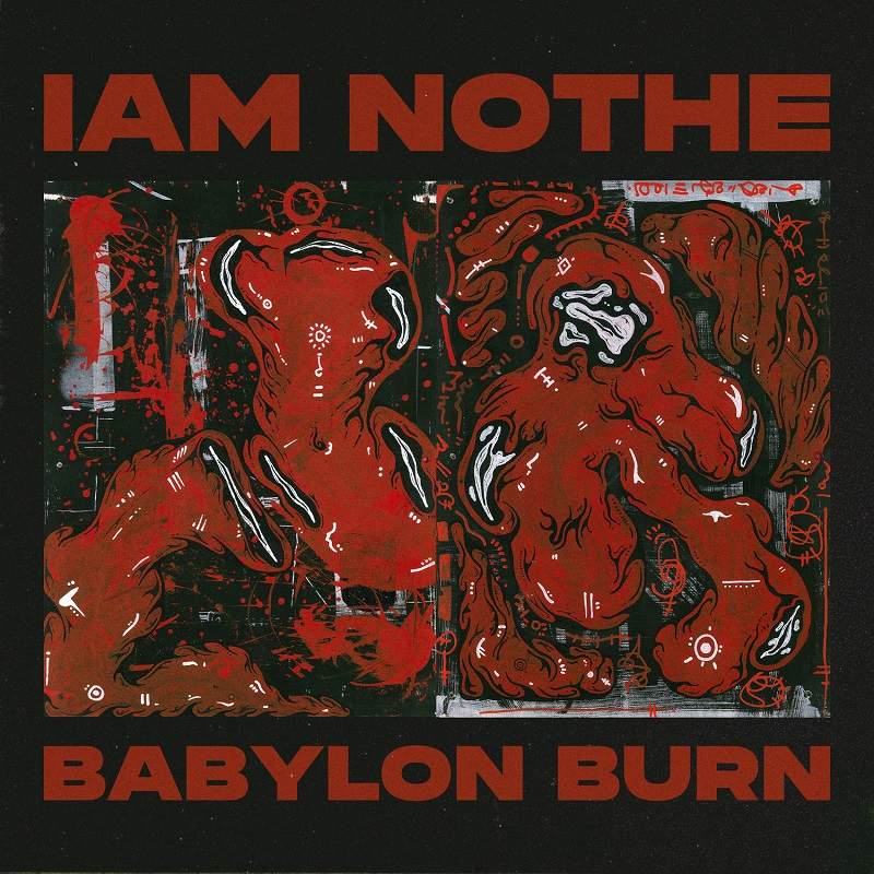 Iam Nothe Babylon Burn artwork web