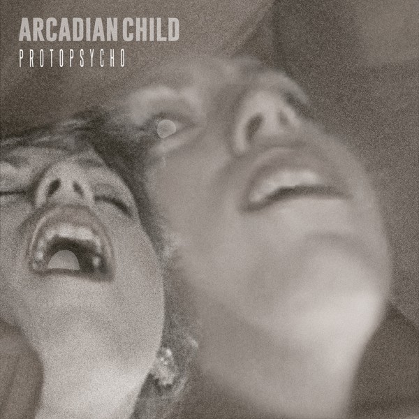 arcadian child Protopsycho