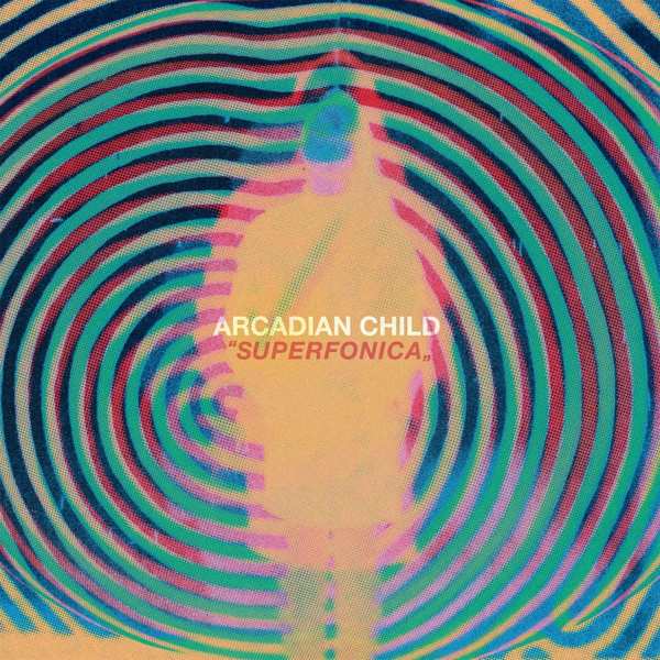 arcadian child superfonica