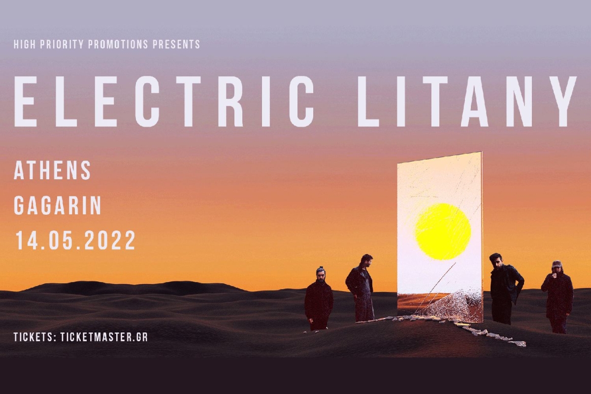 Electric Litany | 14.05.22 | Gagarin 205 Live Music Space | Athens