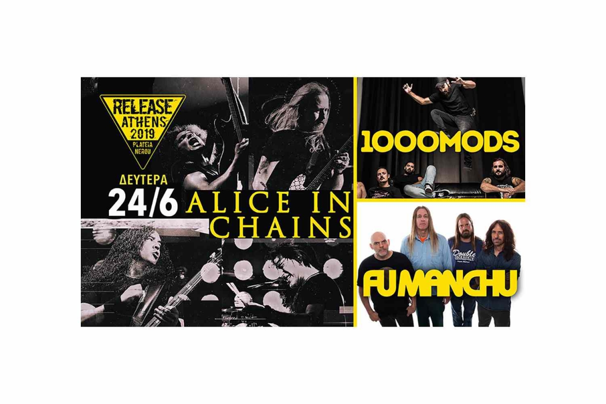 Release Athens Festival, Δευτέρα 24/6/2019 (Alice in Chains, Fu Man Chu, 100mods, Puta Volcano and Monovine)