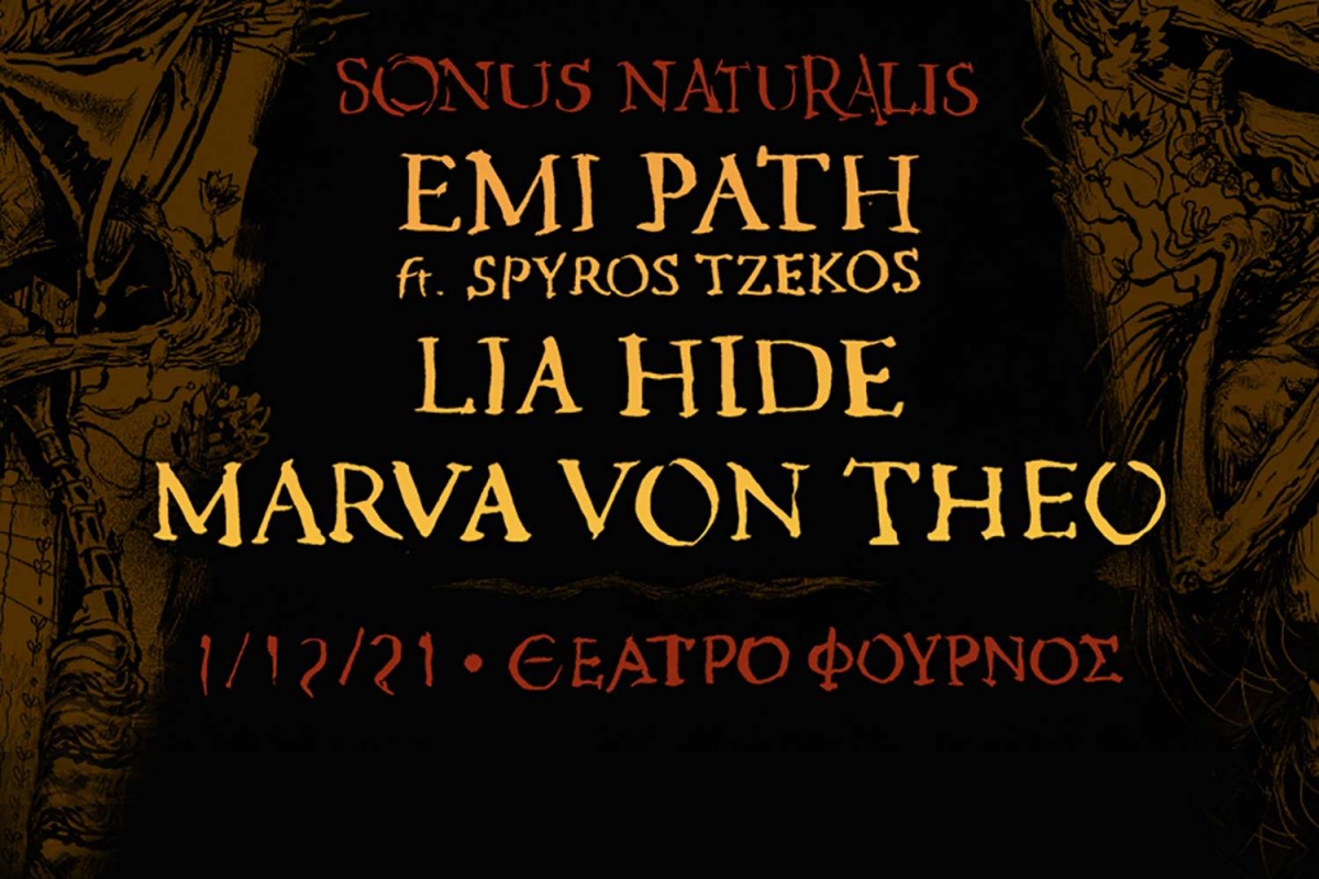 Live: Sonus Naturalis με τους Lia Hide, Marva Von Theo και Emi Path