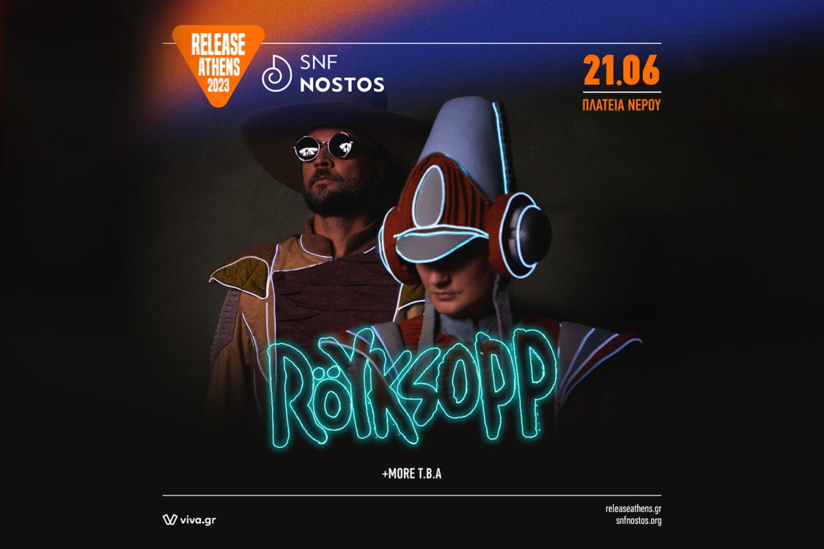 Release Athens x SNF Nostos 2023 / Röyksopp + Tash Sultana + more tba - 21/6, Πλατεία Νερού &amp; Ξέφωτο ΚΠΙΣΝ