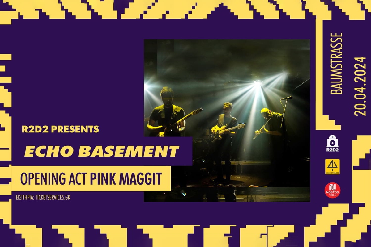 Οι Echo Basement για μια μυσταγωγική βραδιά, στο Baumstrasse! Opening Act: Pink Maggit