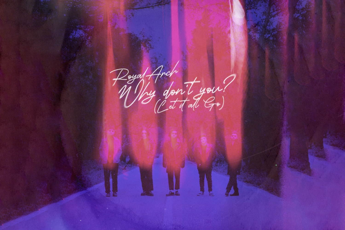ROYAL ARCH - Why Don&#039;t You? (Let It All Go) || Κυκλοφόρησε το νέο τους single &amp; video clip
