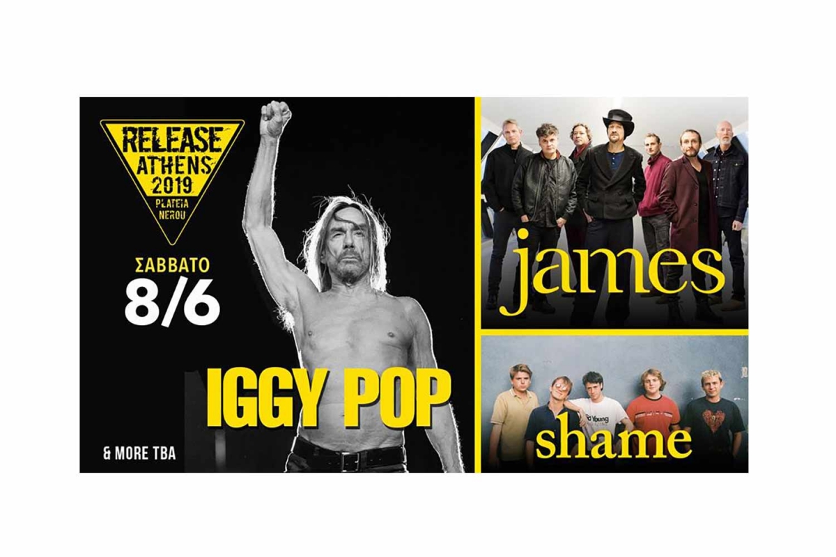 Release Athens Festival, Σάββατο 8/6/2019 (Iggy Pop, James, Shame, The Noise Figures και The Dark Rags)