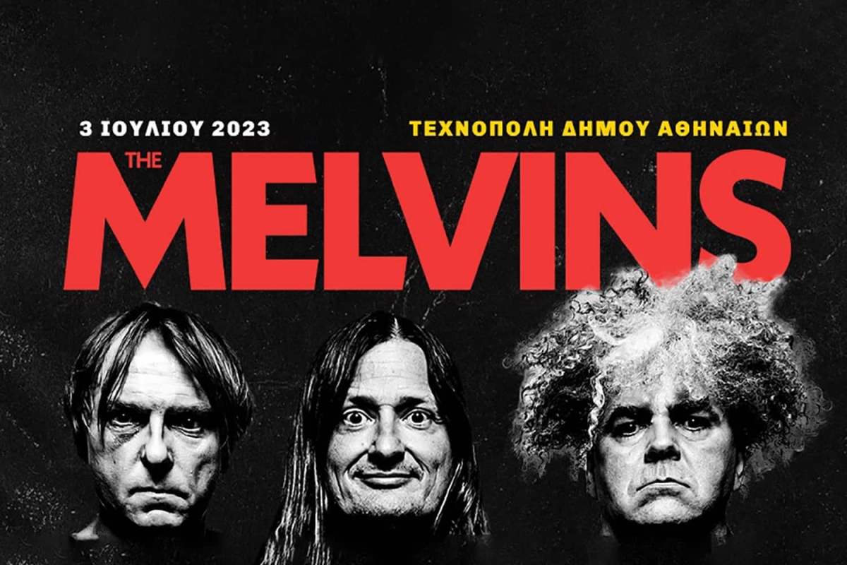 Plisskën Festival: MELVINS live in Athens, Τεχνόπολη Δήμου Αθηναίων, 3 Ιουλίου 2023! Μαζί τους Pigs Pigs Pigs &amp; Vodka Juniors