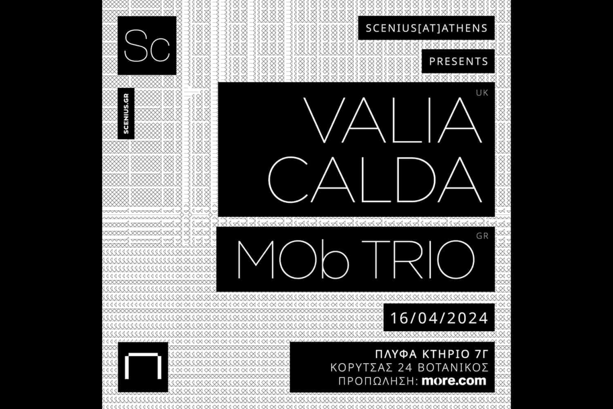 Valia Calda + MOb Trio LIVE @ ΠΛΥΦΑ - Κτήριο 7Γ, στις 16 Απριλίου 2024