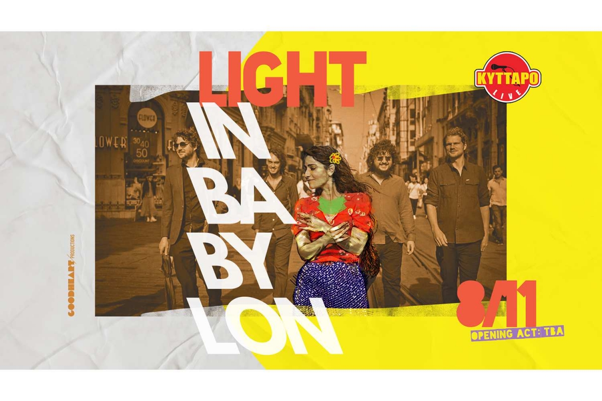 Oι LIGHT IN BABYLON ζωντανά στο ΚΥΤΤΑΡΟ στις 8/11/2019