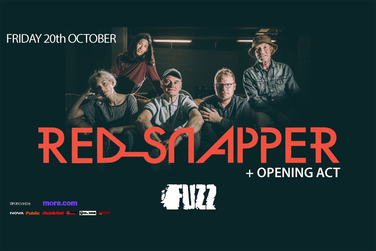 RED SNAPPER ΣΤΗΝ ΑΘΗΝΑ! || ΠΑΡΑΣΚΕΥΗ 20 ΟΚΤΩΒΡΙΟΥ @ FUZZ CLUB | Opening act: The Unsound Mind