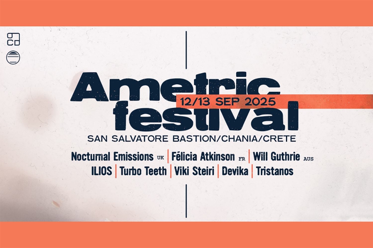 Το πλήρες πρόγραμμα του Ametric Festival 2025 | Χανιά