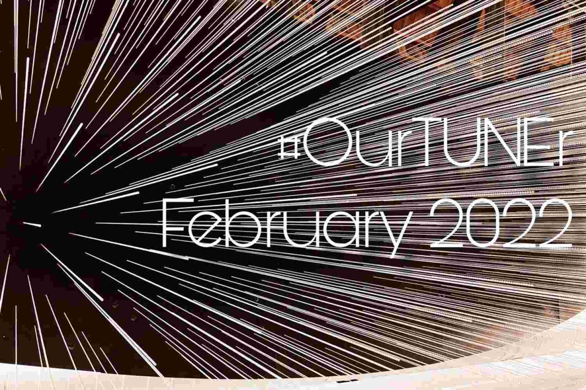#OurTUNEr - February 2022