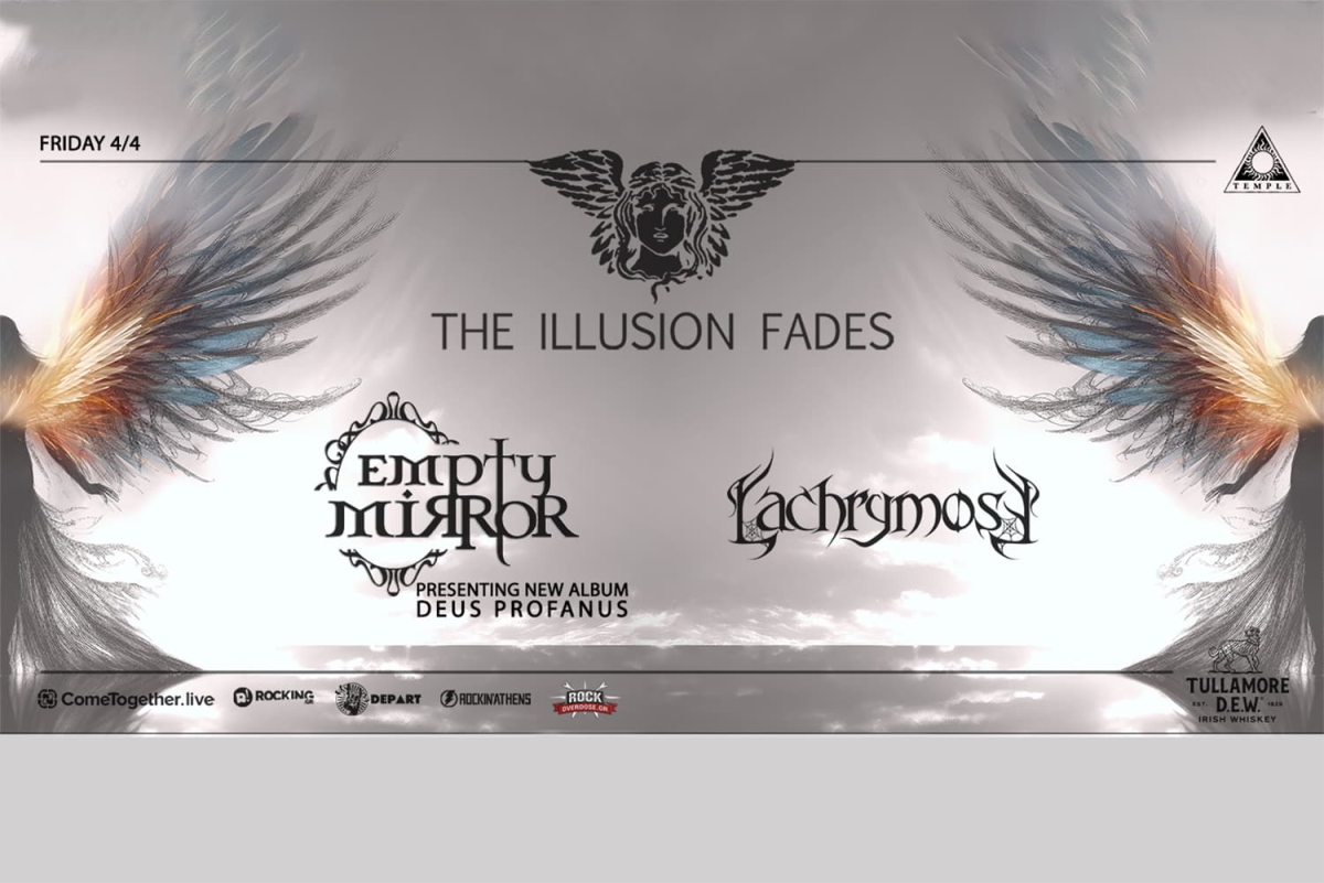 The Illusion Fades + Empty Mirror presenting &quot;Deus Profanus&quot; + Lachrymose live στο Temple, την Παρασκευή 4 Απριλίου