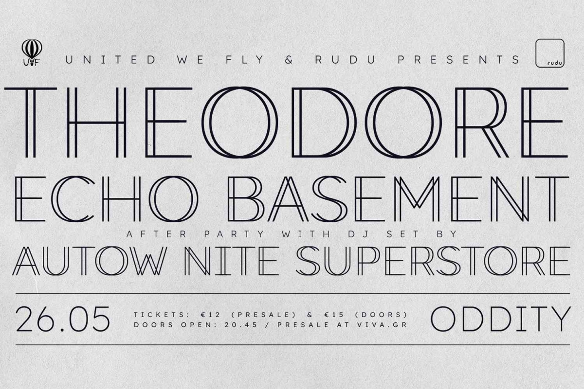 Theodore + Echo Basement LIVE @ Fri. 26/5, Oddity Athens