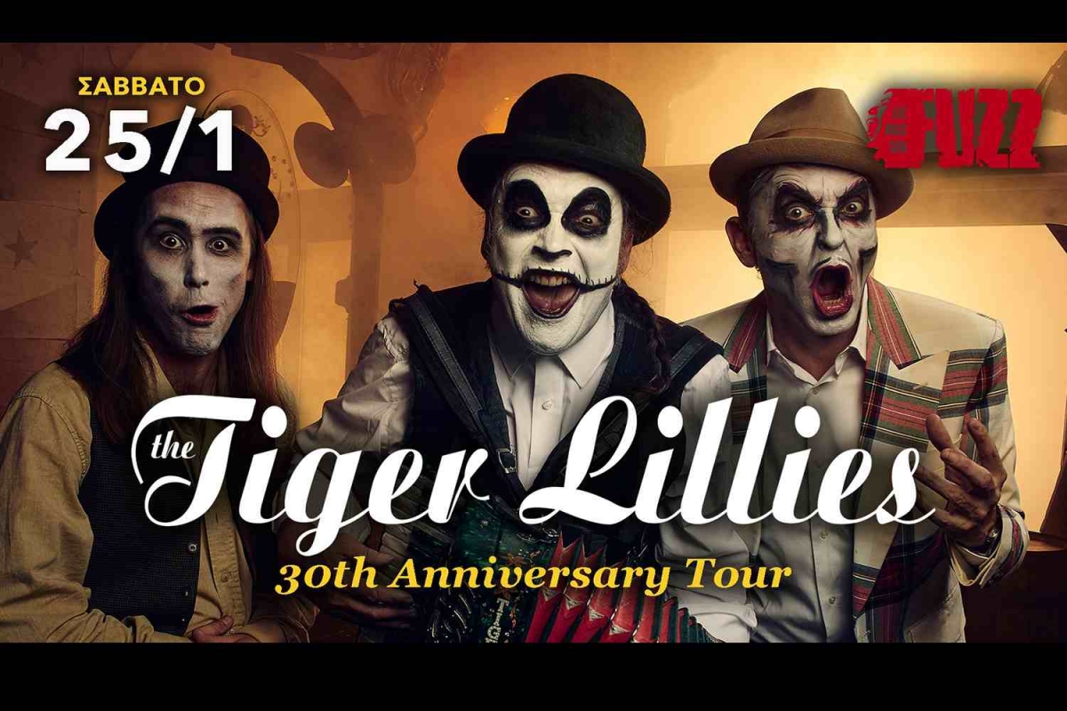 THE TIGER LILLIES - 30TH ANNIVERSARY TOUR