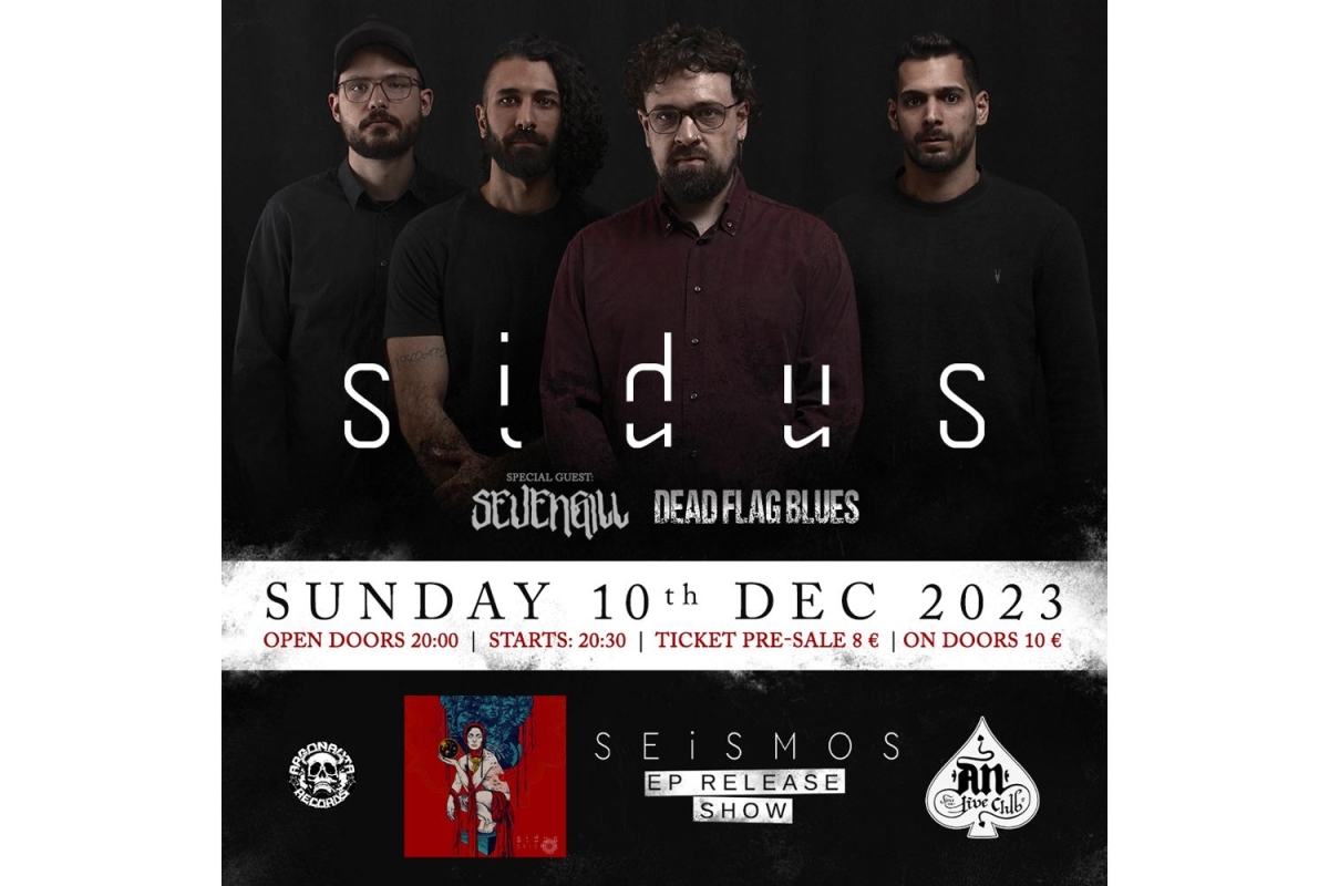 SIDUS - &quot;Seismos&quot; Release Live Show - Special Guest: Sevengill / Dead Flag Blues | 10.12.2023 at An club!