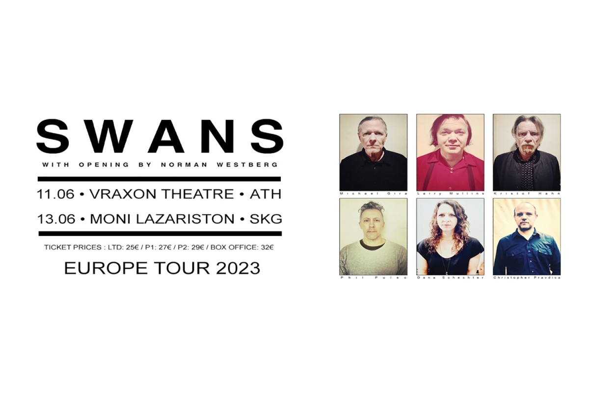 SWANS live σε Αθήνα και Θεσσαλονίκη, 11 &amp; 13 Ιουνίου 2023!