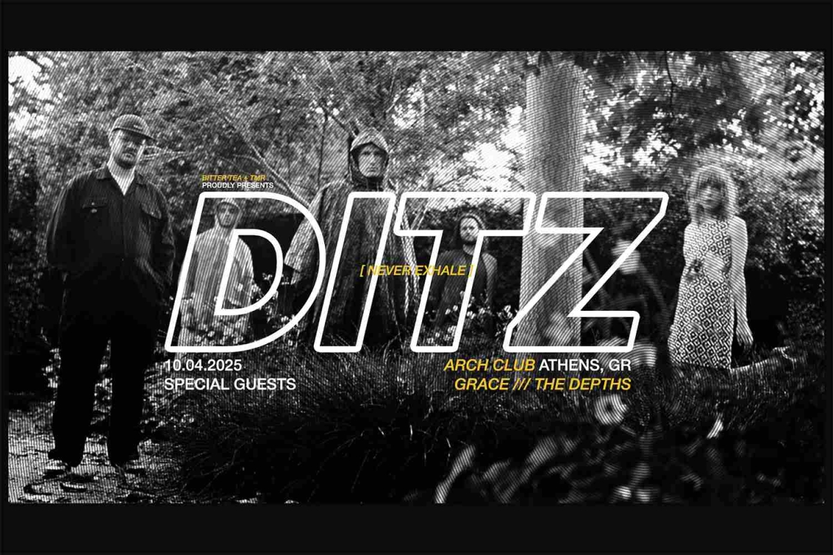 Οι DITZ(UK) Live στο Arch Club, Πέμπτη 10 Απριλίου! Guests: GRACE + The Depths
