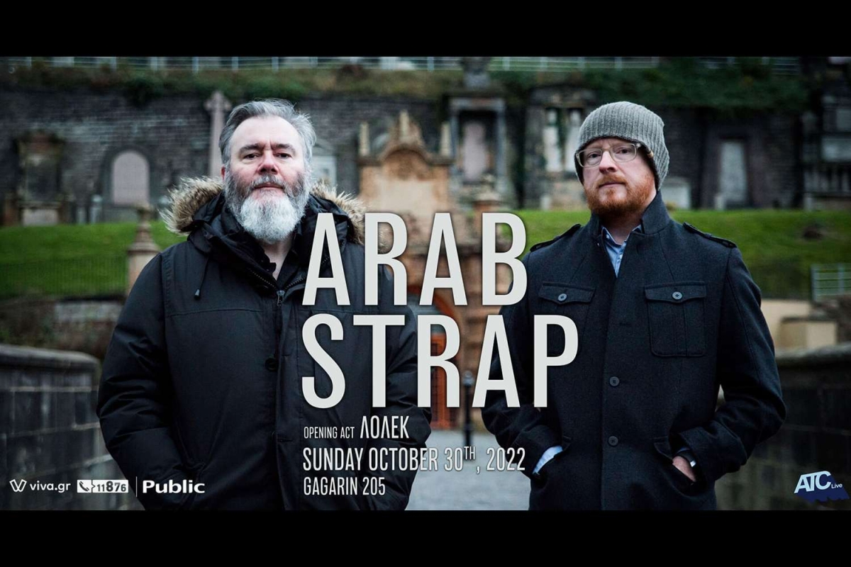 Οι Arab Strap Live στο Gagarin205 στις 30 Οκτωβρίου! Opening Act Λόλεκ