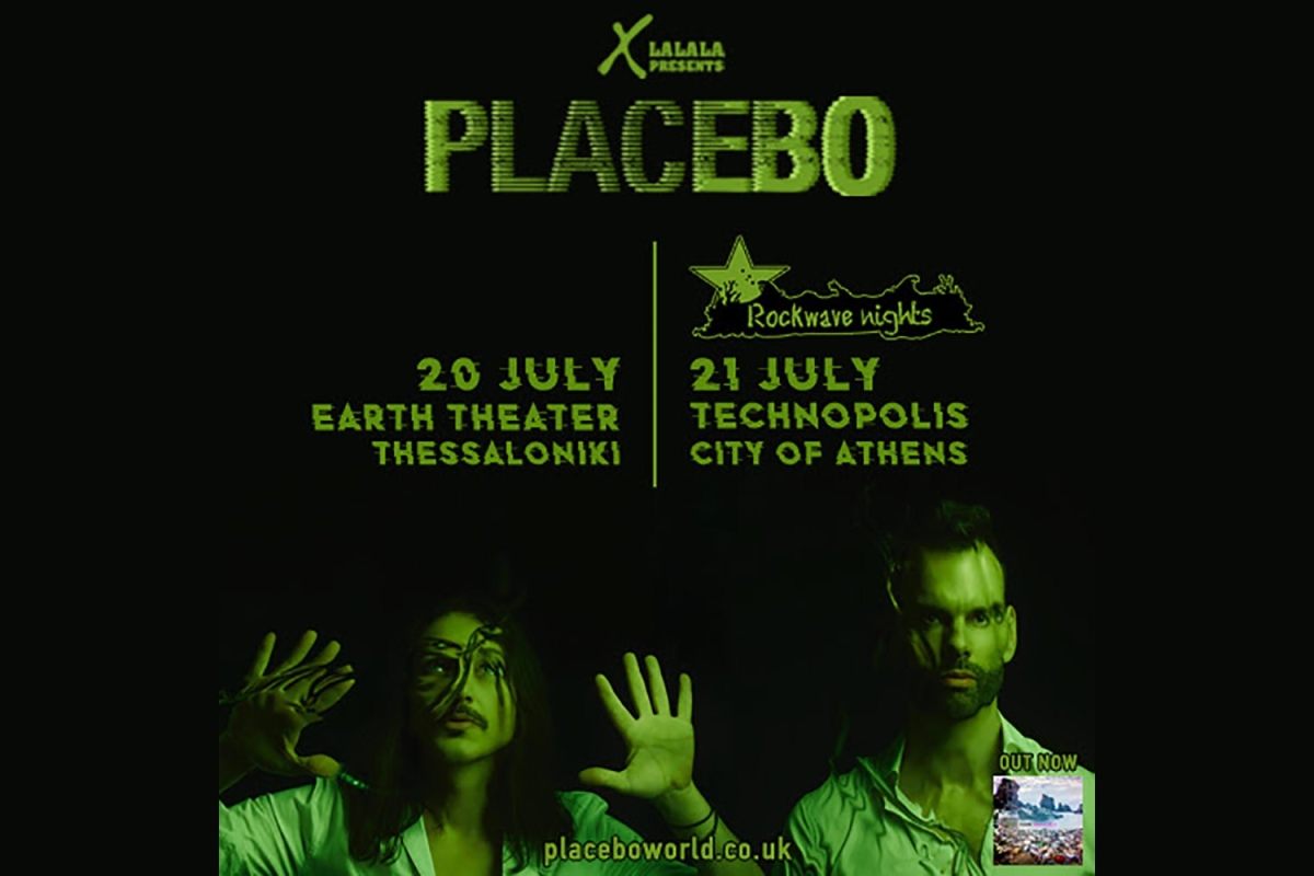 PLACEBO | Τετάρτη 20 Ιουλίου, Θέατρο Γης, Θεσσαλονίκη | Rockwave Nights, Πέμπτη 21 Ιουλίου, Τεχνόπολη