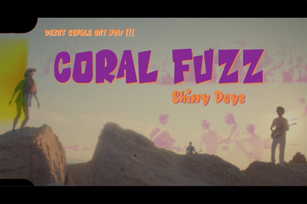Ακούστε το πρώτο single των Coral Fuzz, "Shiny Days"!