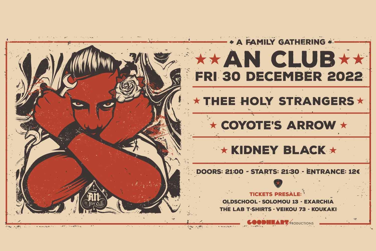 ’’A FAMILY GATHERING’’ w/ THEE HOLY STRANGERS / COYOTE’S ARROW / KIDNEY BLACK | 30.12.2022 at AN CLUB!