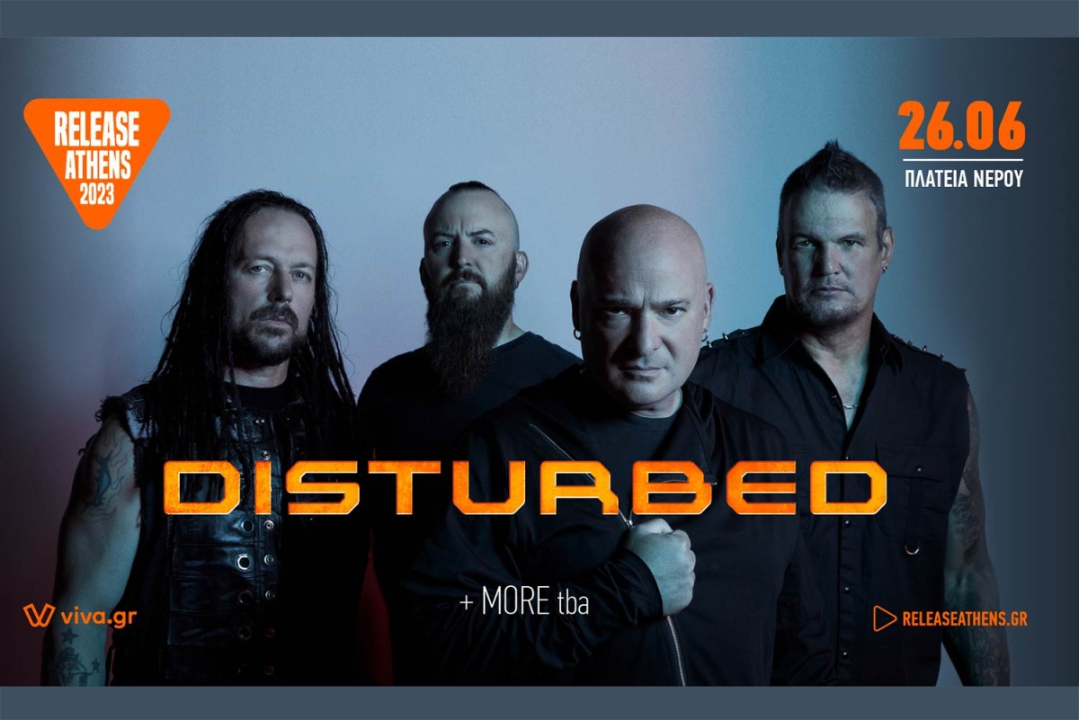 Release Athens 2023 / Disturbed + more tba - 26/6, Πλατεία Νερού
