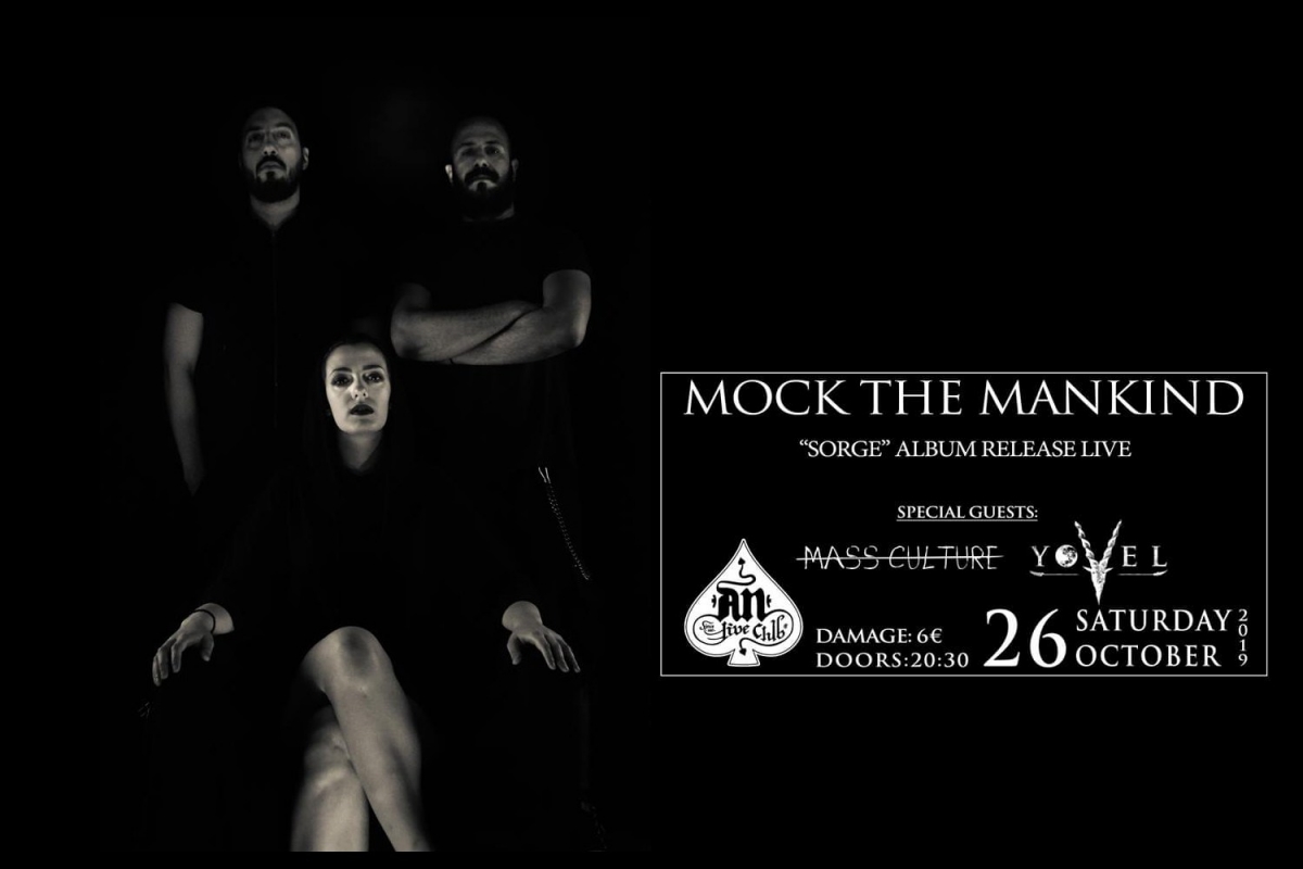 MOCK THE MANKIND -&quot;SORGE” Release Live show, AN Club 26/10 // Special guest: Mass Culture, Yovel