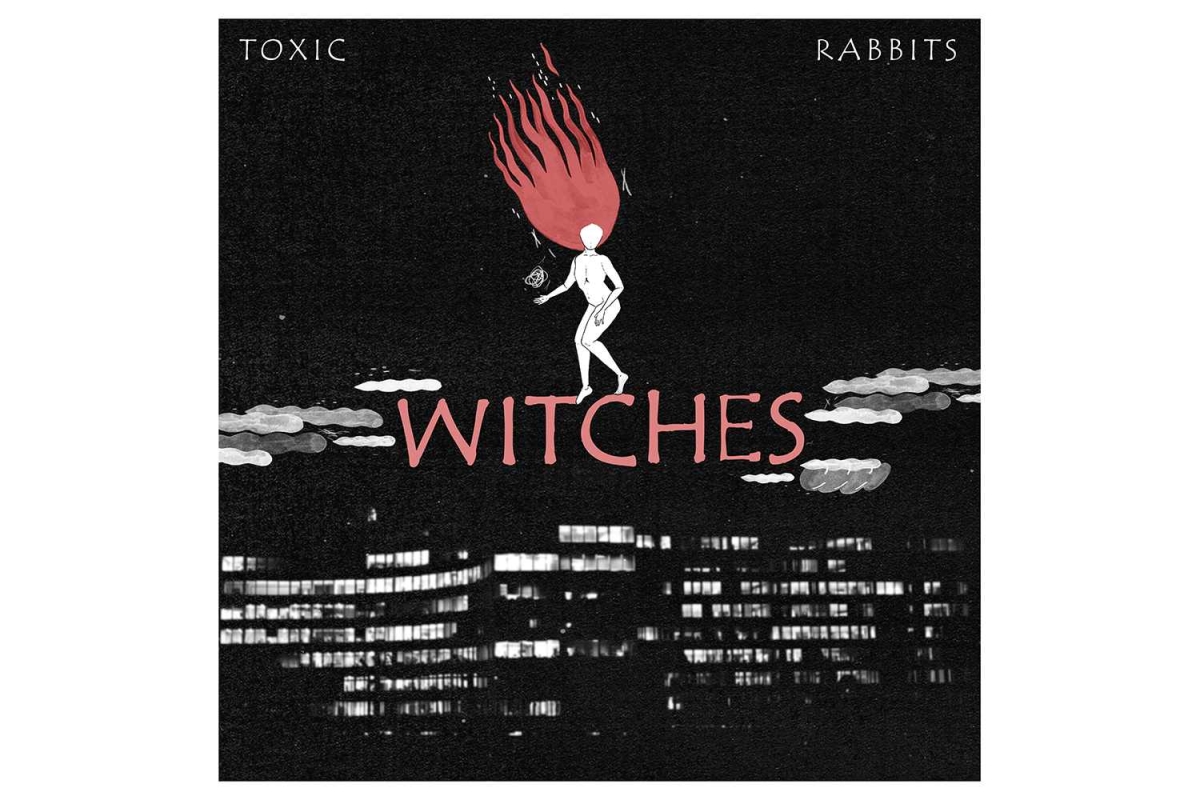 &quot;Witches&quot;: το νέο album των Toxic Rabbits, κυκλοφορεί από την Submersion Records
