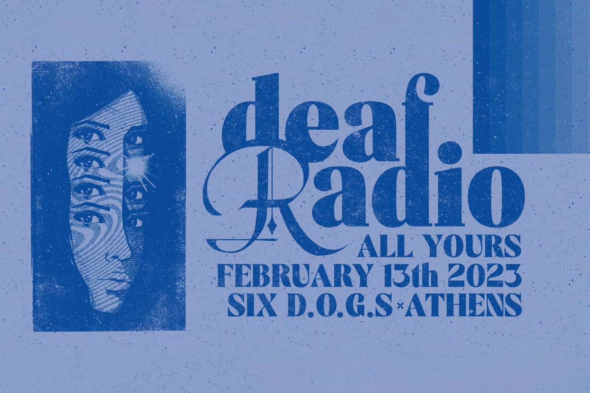 Οι Deaf Radio κλείνουν την Ευρωπαϊκή τους περιοδεία, με ένα ιδιαίτερο live στην Αθήνα και το six d.o.g.s