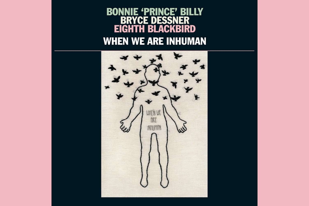 Συνεργασία του Bonnie “Prince” Billy με τον Bryce Dessner (National). Τον Αύγουστο κυκλοφορεί το άλμπουμ τους