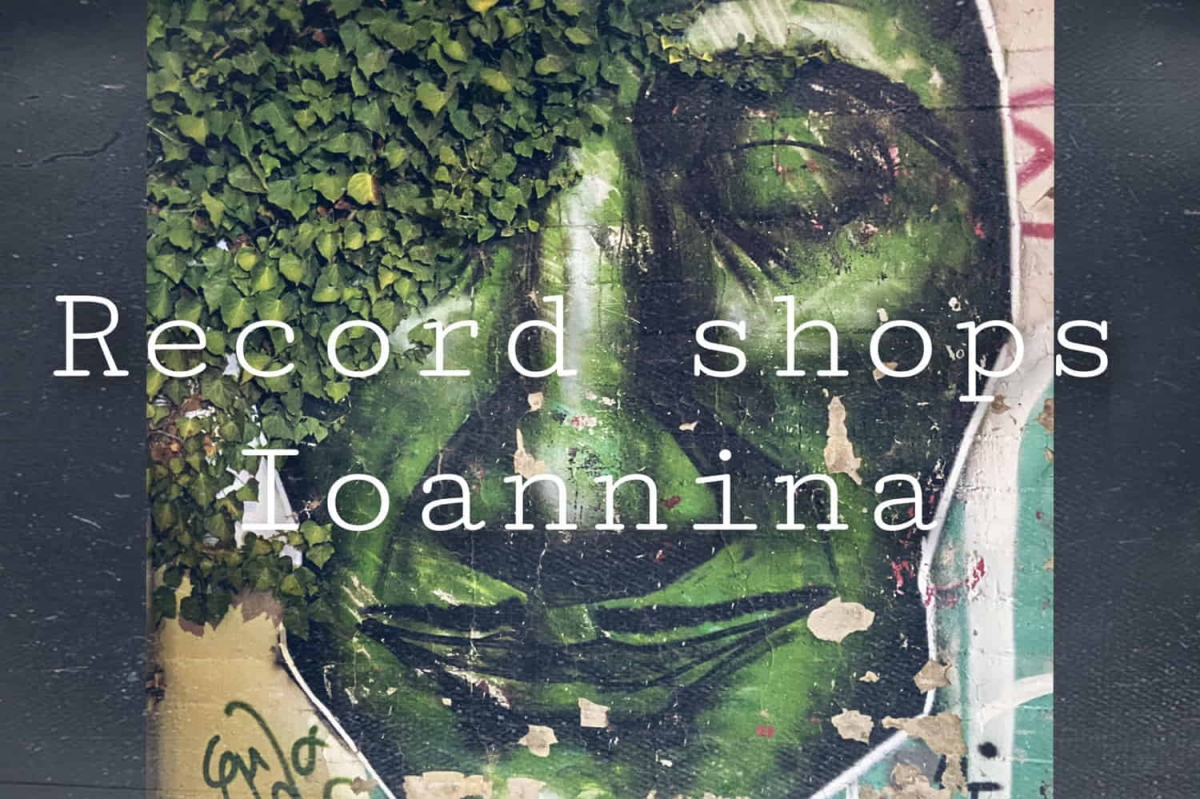 Τα δισκάδικα των Ιωαννίνων (Record Shops in Ioannina)