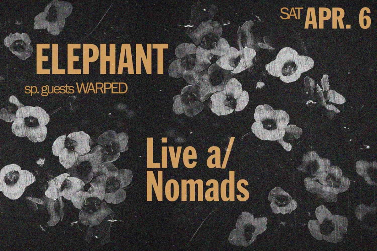 Oι Elephant στο Nomads το Σάββατο 6/4/24! Μαζί τους οι Warped!