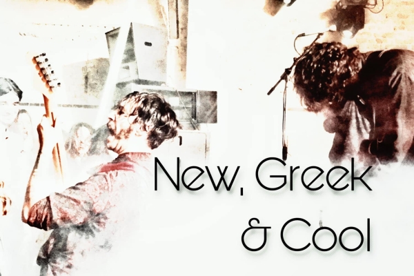 New, Greek and Cool  (6/7/2022)