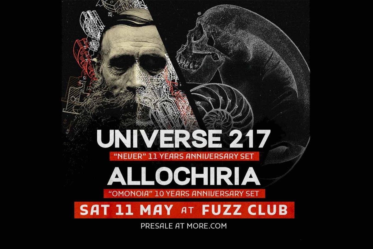 UNIVERSE217 x ALLOCHIRIA | 11.05.24, Fuzz Club | LAST DETAILS