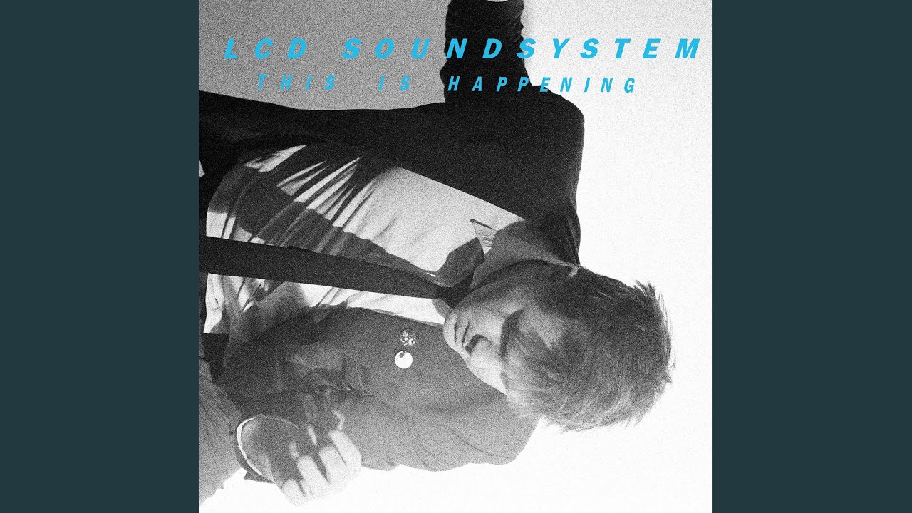 LCD Soundsystem - Dance Yrself Clean