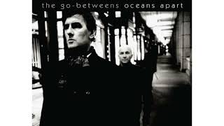 The Go-Betweens - Here Comes a City